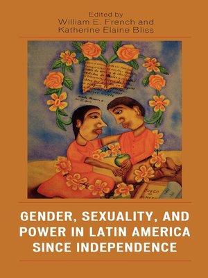 cover image of Gender, Sexuality, and Power in Latin America since Independence